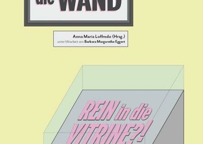Ran an die Wand, rein in die Vitrine